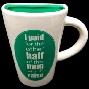 I PAID FOR THE OTHER HALF OF THIS MUG.. - HALF MUG